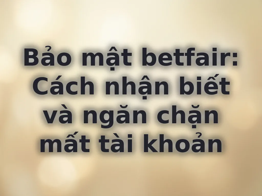 Bảo mật tài khoản betfair